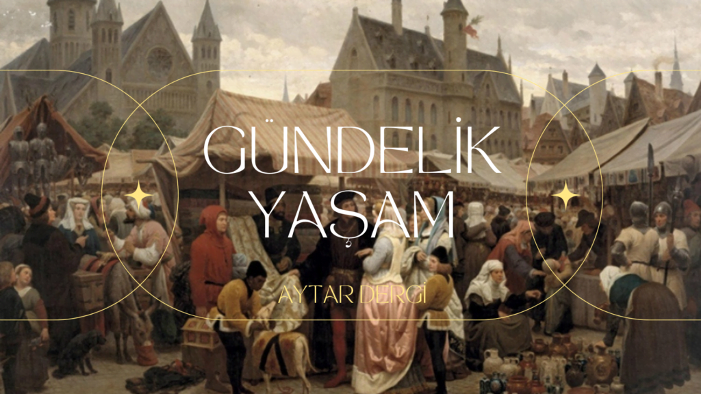 GÜNDELİK YAŞAM